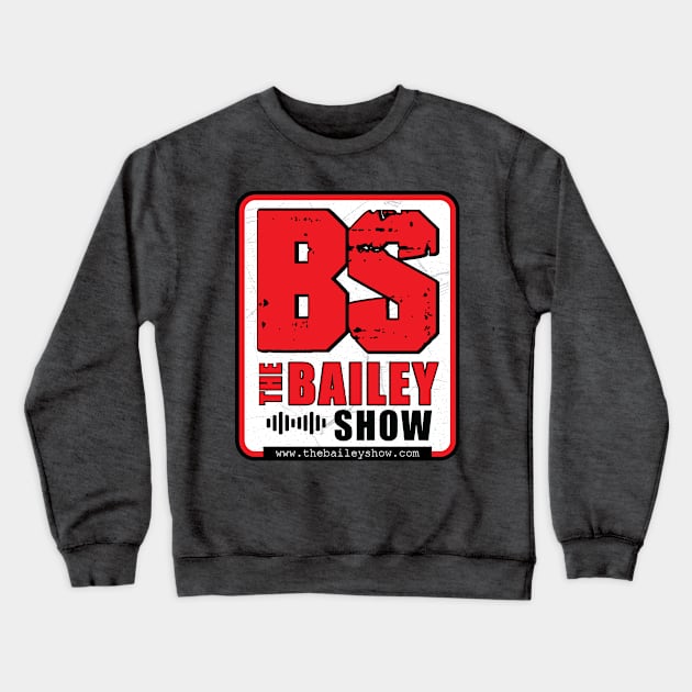 THE BS LOGO Crewneck Sweatshirt by The BS (The Bailey Show)